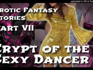 Captivating фантазия stories 7: crypt на на склонен към флиртуване танцьор